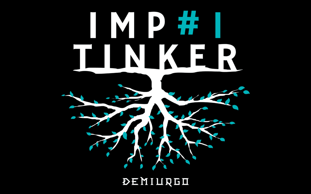 IMP #1  – Tinker